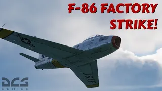 DCS: F-86 Sabre - Factory Strike || Hunters Over the Yalu Campaign - Mission 5 & 6