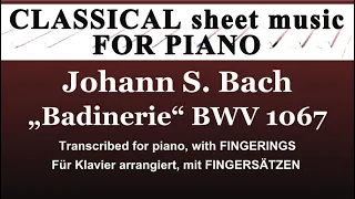 J. S. BACH - Badinerie (BWV 1067) - piano solo sheet music / with fingering