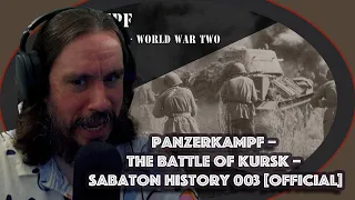 Vet Reacts to Panzerkampf – The Battle of Kursk – Sabaton History 003 [Official]