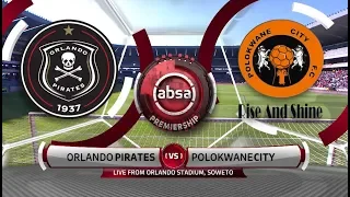 Absa Premiership 2018/19 | Orlando PIrates vs Polokwane City