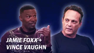 Jamie Foxx Interviews Vince Vaughn || OFF SCRIPT a Grey Goose Production