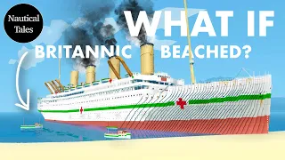 What if Britannic Never Sank? | Nautical Tales