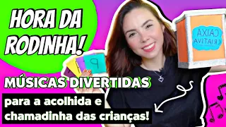 Rodinha Educação Infantil Músicas Para Acolhida e Chamadinha!