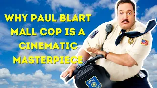 Why Paul Blart Mall Cop is a Cinematic Masterpiece