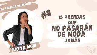 15 PRENDAS QUE NO PASARÁN DE MODA JAMÁS! - Consultorio de Katya Muir