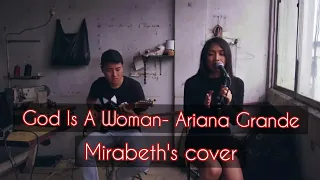 God Is A Woman- Ariana Grande || cover by Mirabeth || #ArianaGrande #MirabethSonia #IndonesianIdol