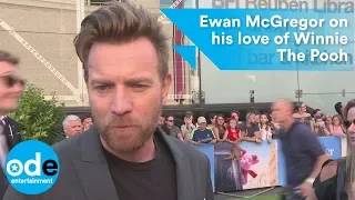 Ewan McGregor on his love of Pooh