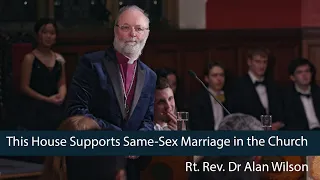 Dr Alan Wilson, Bishop of Buckingham | Christianity SHOULD allow gay marriage - 3/8 | Oxford Union