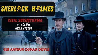 Sherlock Holmes - Kızıl Soruşturma - 2.Kısım/Mormonlar diyarı - 2.Bölüm/Utah Çiçeği