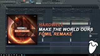 Hardwell - Make The World Ours [FL Studio Remake + FREE FLP]