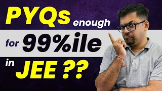 JEE 2024: PYQs are enough for 99%ile?😱 | Harsh Sir | Vedantu JEE Made Ejee