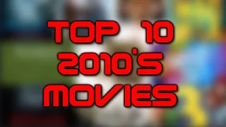 Top 10 2010's Movies