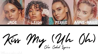 Anne-Marie x Little Mix - Kiss My (Uh Oh) [Color Coded Lyrics]