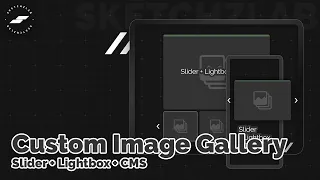 Custom Image Gallery (Webflow Slider + CMS + Lightbox) - Webflow Cloneable - SketchzLab