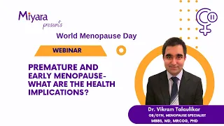 Premature Menopause with Dr. Vikram Talaulikar #worldmenopauseday2023 #prematuremenopause