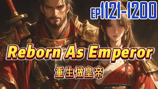 EP1121~1200 Reborn As Emperor