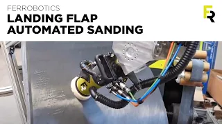 Landing flap sanding - Landeklappen automatisiert schleifen - Aerospace - SIA - FerRobotics