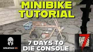 MINI BIKE TUTORIAL - 7 Days to Die - Console Version Xbox Playstation How to - Beginners Guide