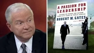 Robert Gates discusses new book 'A Passion for Leadership'