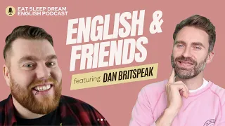 British Accents & Intonation Tips | English & Friends with Dan @Brit-speak
