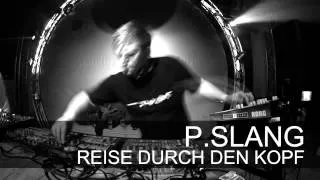 p.slang - Reise durch den Kopf