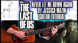 The Last Of Us Jessica Mazin Never Let Me Down Again Guitar Tutorial