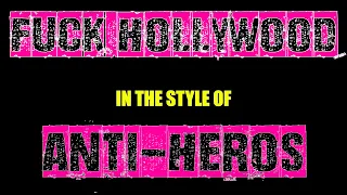 ANTI-HEROS - FUCK HOLLYWOOD (KARAOKE VERSION) PUNK ROCK KARAOKE