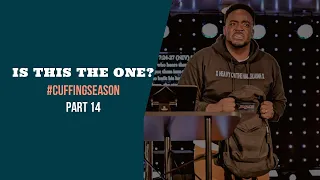 Is This The One?| Cuffing Season | (Part 14 ) | Jerry Flowers