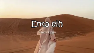 Enta Eih - Nancy Ajram [Slowed reverb]