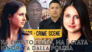 HA CHIESTO AIUTO, MA È STATA IGNORATA DALLA POLIZIA!