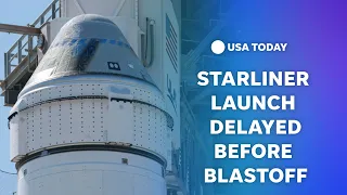 Watch: Boeing delays Starliner space capsule launch minutes before blastoff