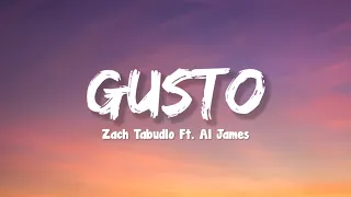 GUSTO - Zach Tabudlo ft. Al James (Lyrics)