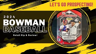 LET'S GO BOWMAN PROSPECTING! 2024 Topps Bowman Baseball Retail Blaster Box Rip and Review