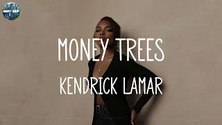 Kendrick Lamar - Money Trees (Lyrics) | Dave, Lil Baby Ft. Dababy & migos, Lil Baby,  Lil Durk , G