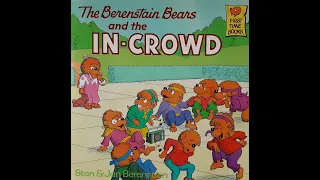 The Berenstain Bears and the IN-CROWD - by Stan & Jan Berenstain