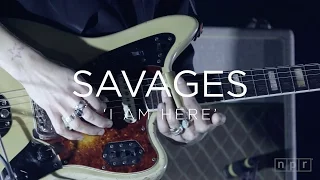 Savages: 'I Am Here' | NPR MUSIC FRONT ROW