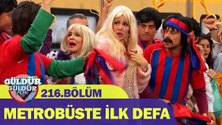 Güldür Güldür Show 216.Bölüm - Metrobüste İlk Defa