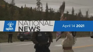 APTN National News April 14, 2021 – Algonquins at odds with band council, protesting pipeline