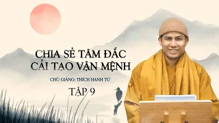 Liễu Phàm Tứ Huấn (Tập 9) | Chủ giảng: Thầy Thích Hạnh Từ