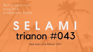 Selami - TRIANON 043 (New Year's Eve Edition) - 31 December 2021