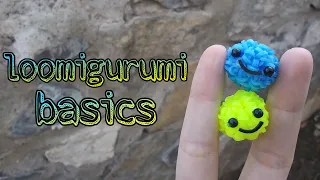 Loomigurumi Basics (Rainbowloom)