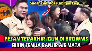 Pesan Terakhir Ivan Gunawan Di Acara Brownis Buat Ayu Ting2 Menangis Hingga Peluk Mega Bintang Igun