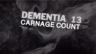 Dementia 13 (1963) Carnage Count