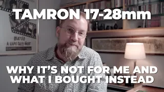 Tamron 17-28mm f/2.8: Why I'm NOT Buying It (and what I bought instead)