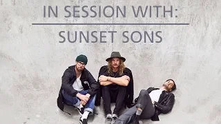In Session With: Sunset Sons - 'Heroes'