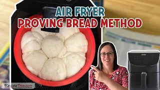 Air Fryer Proving Bread Method (From The Complete Air Fryer Cookbook)