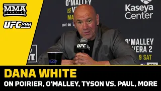 Dana White Talks 'Legend' Poirier, O'Malley, Tyson vs. Paul, MVP Debut | UFC 299 | MMA Fighting