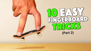 10 EASY FINGERBOARD TRICKS 2!