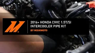 2016+ Honda Civic 1.5T/SI Intercooler Pipe Kit Installation Guide by Mishimoto