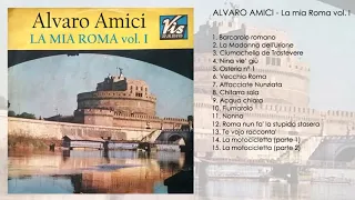 Alvaro Amici  - La mia Roma vol. I